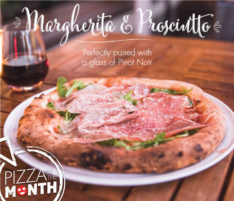 August Pizza of the Month, Margherita & Proscuitto